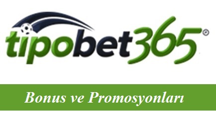 Tipobet Bonus ve Promosyonları