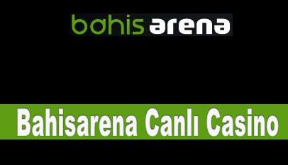 Bahisarena Canlı Casino