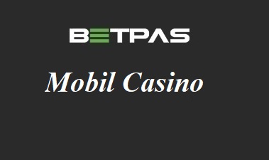 Betpas Mobil Casino
