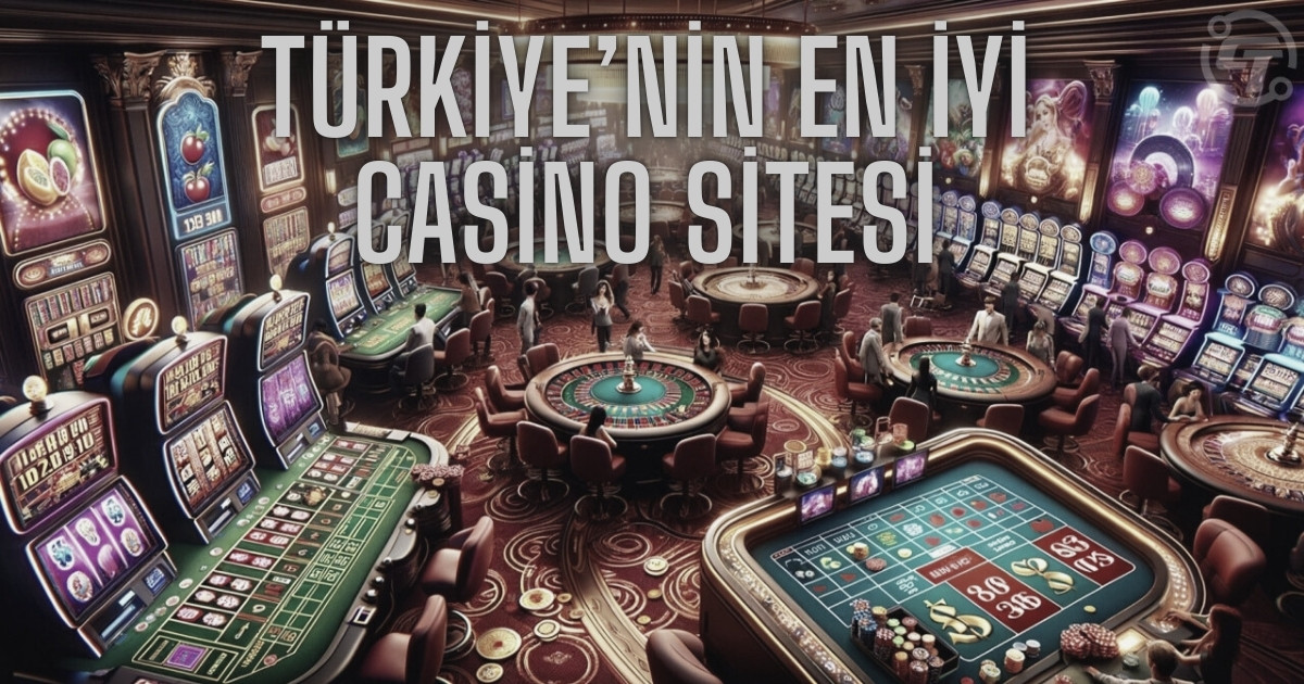 türkiyenin en iyi casino sitesi
