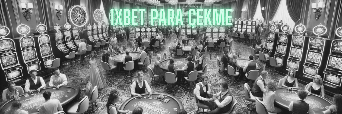 1xbet Para Çekme