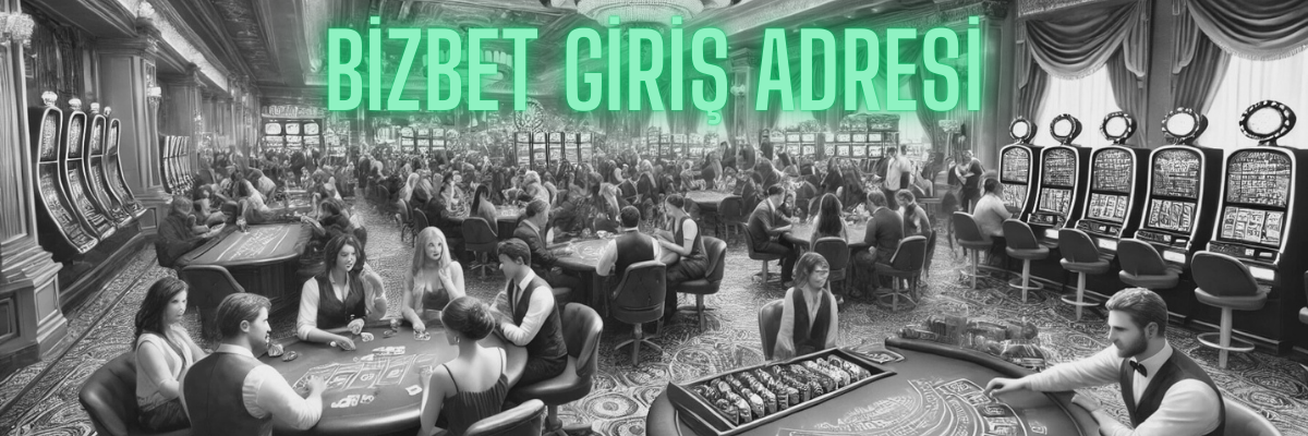 Bizbet Giriş Adresi