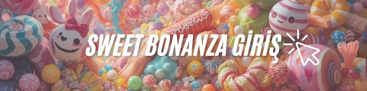 Sweet Bonanza Giriş